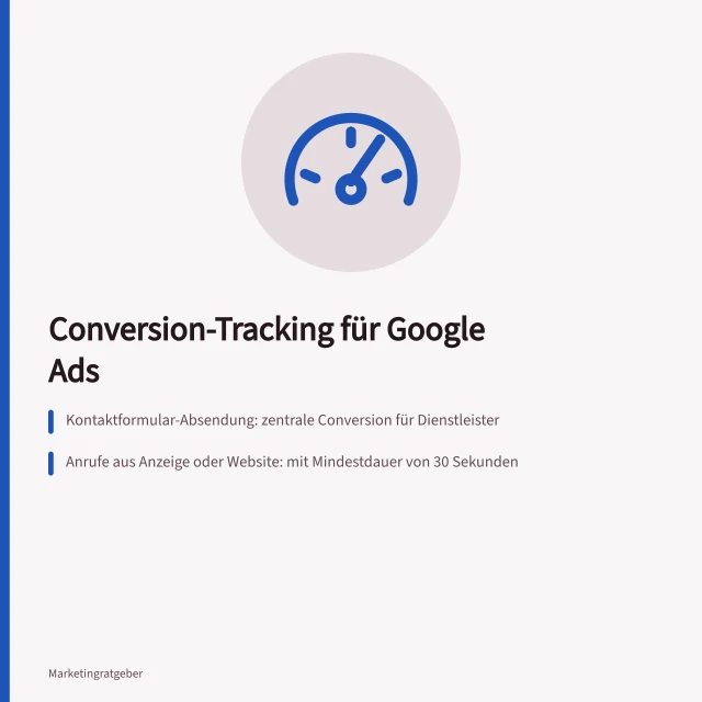Conversion-Tracking für Google Ads: Kontaktformular-Absendung: zentrale Conversion für Dienstleister; Anrufe aus Anzeige oder Website: mit Mindestdauer von 30 Sekunden; Kaufabschluss im E-Commerce: über Datalayer und GTM. Conversion-Tracking für Google Ads einrichten: Welche Ereignisse sind nötig?
