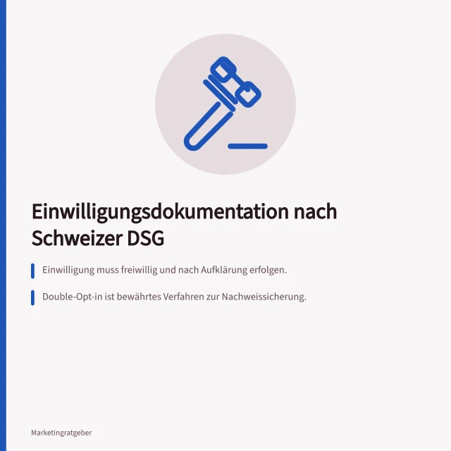 Einwilligungsdokumentation nach Schweizer DSG: Einwilligung muss freiwillig und nach Aufklärung erfolgen.; Double-Opt-in ist bewährtes Verfahren zur Nachweissicherung.; Einwilligungsbelege müssen bis zur Klärung von Ansprüchen aufbewahrt werden. Newsletter-Einwilligung nach Schweizer DSG: Dokumentation des Nachweises