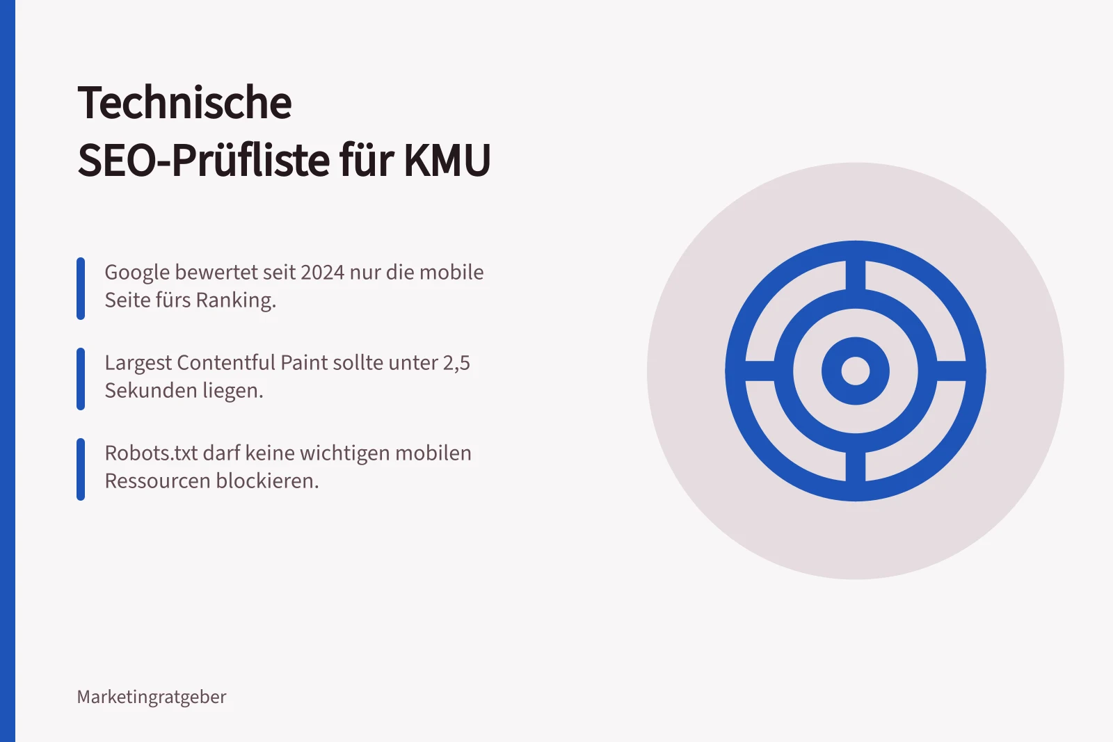 Technische SEO-Prüfliste für KMU: Google bewertet seit 2024 nur die mobile Seite fürs Ranking.; Largest Contentful Paint sollte unter 2,5 Sekunden liegen.; Robots.txt darf keine wichtigen mobilen Ressourcen blockieren.